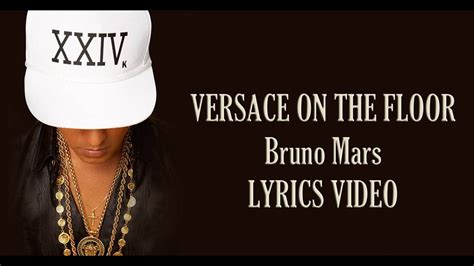 bruno mars versace on the floor m4a|Versace on the floor Bruno Mars lyrics.